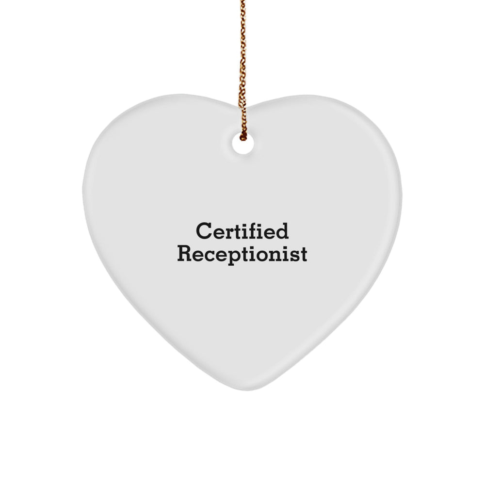 Funny Certified Receptionist Gift, Heart Ornament for Christmas from Friends, 'A Certified Receptionist is a Miracle Worker', Unique Receptionist Gifts for Women, Men, Coworkers, or Family - Image 1