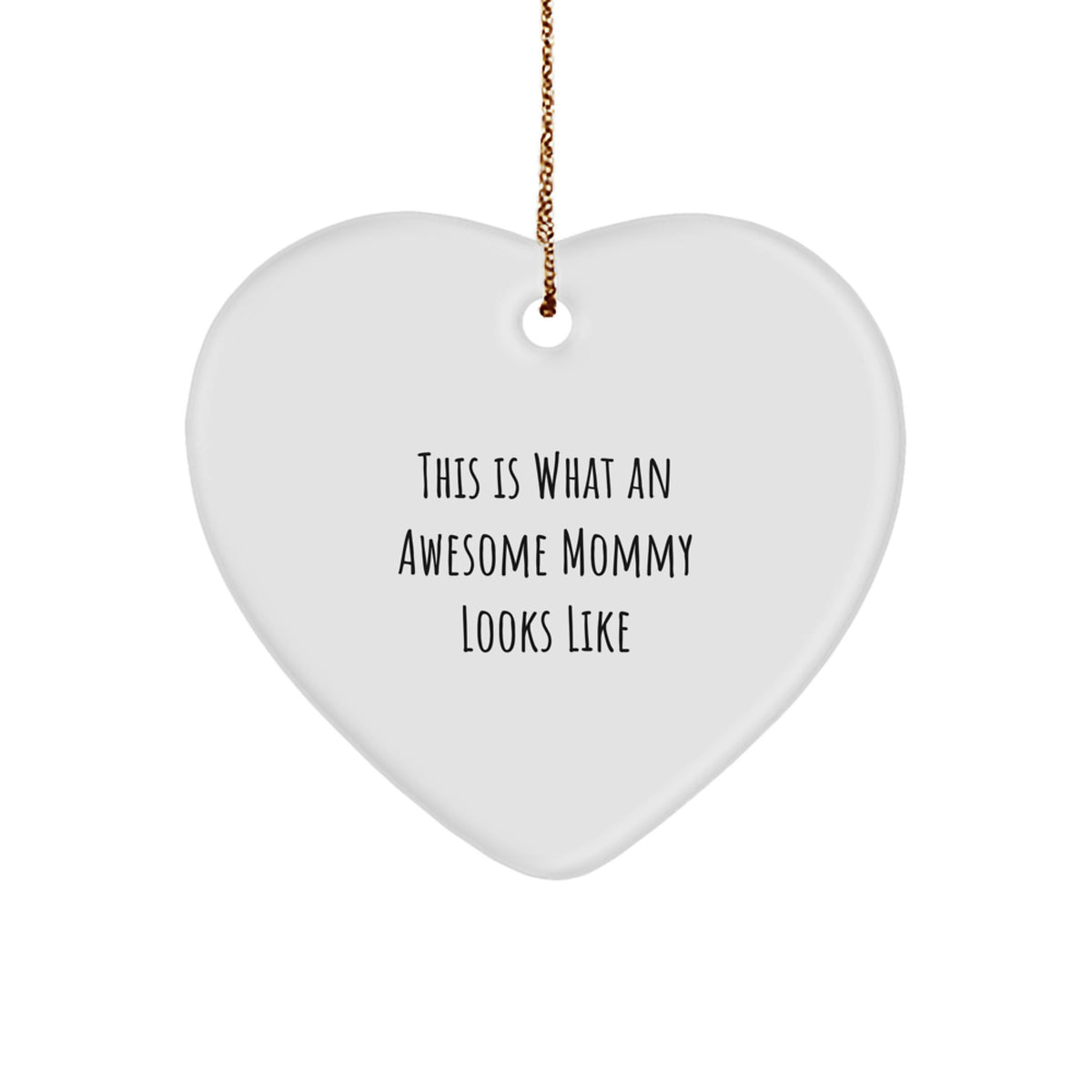Gifts from Men to Awesome Mommy - Heart Ornament with 'This Is What An Awesome Mommy Looks Like' Quote, Christmas Unique Gift for Mommy - Image 1