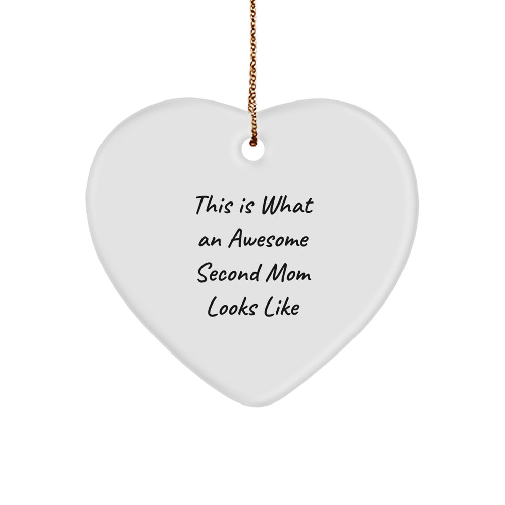 Funny Second Mom Gifts from Men, Women, Friends, Coworkers to Second Mom, Women, Friends, Coworkers - Heart Ornament This Is What An Awesome Second Mom Looks Like - Image 1