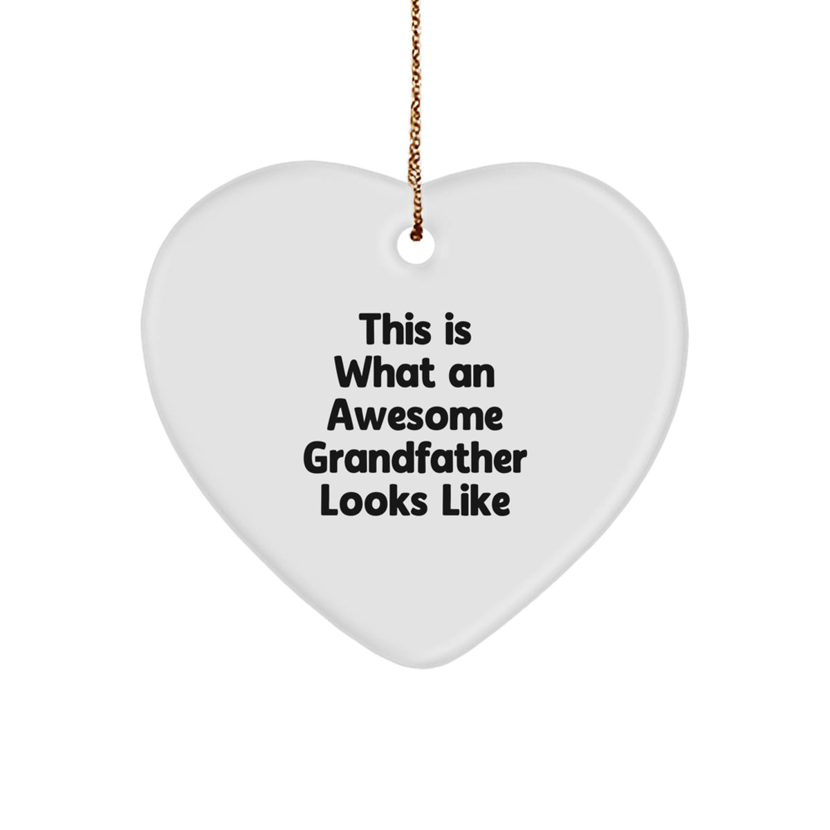 Funny Grandfather Gifts for Men, Heart Ornament 'This Is What An Awesome Grandfather Looks Like' Christmas Unique Gifts from Family - Image 1
