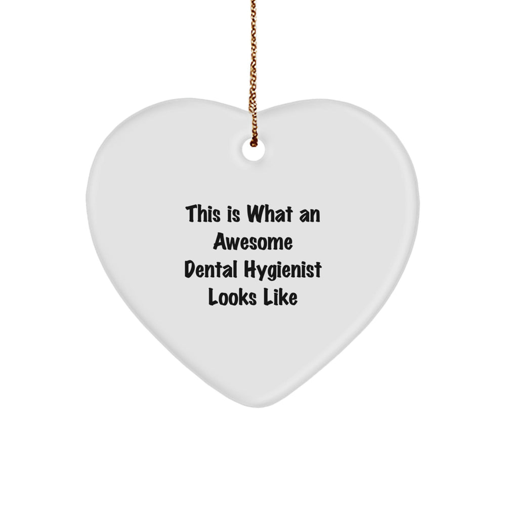 Dental Hygienist Gifts, Funny Quote Heart Ornament for Christmas - 'This Is What An Awesome Dental Hygienist Looks Like' from Friends to Coworkers - Image 1