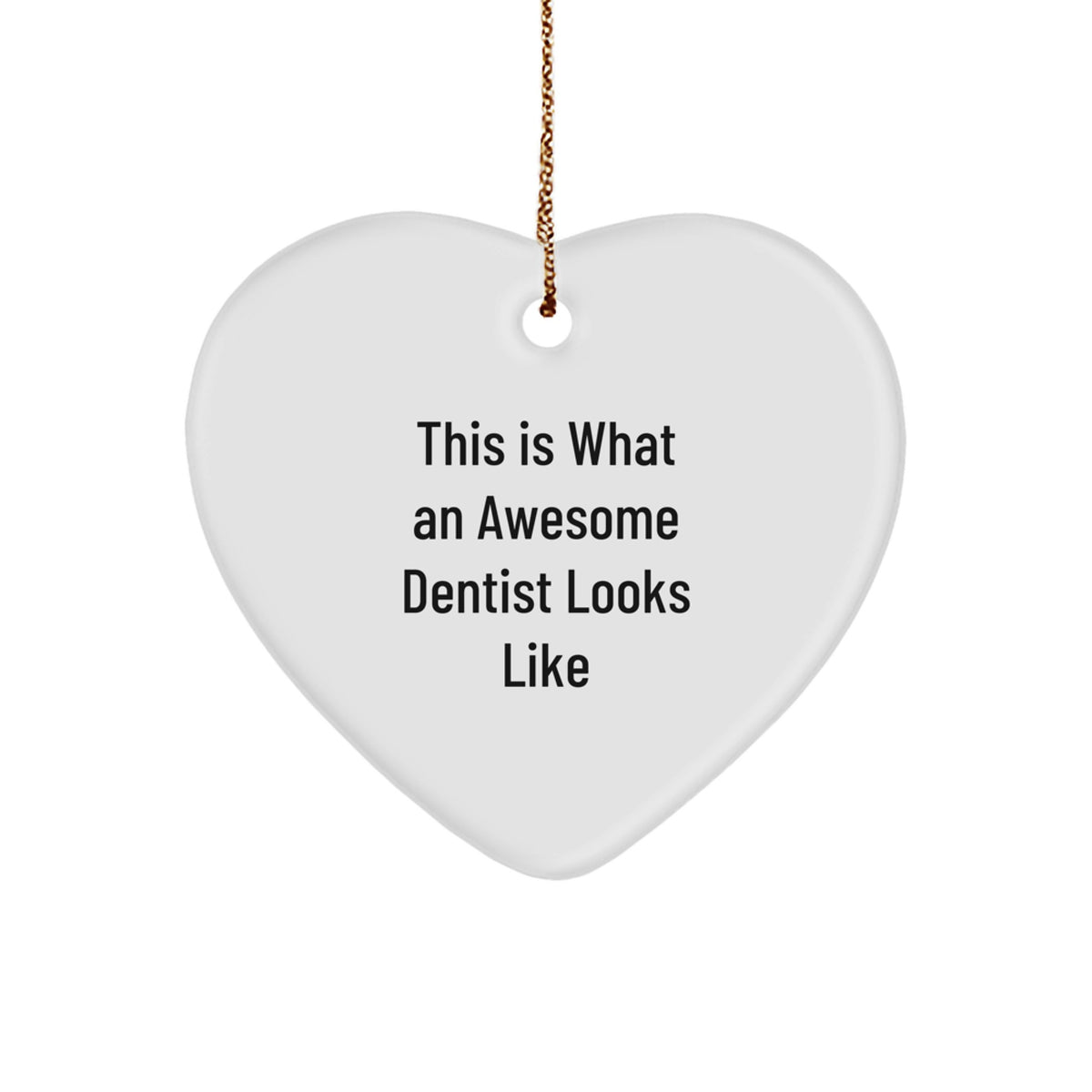 Funny Dentist Gifts from Friends, Christmas Unique Heart Ornaments with 'This Is What An Awesome Dentist Looks Like' Quote, Gifts for Dentist - Image 1