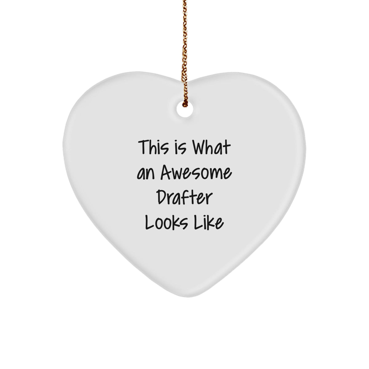 Funny Quotes for Drafter Gifts, Heart Ornament for Christmas, 'This Is What An Awesome Drafter Looks Like' for Family, Friends, and Coworkers - Image 1