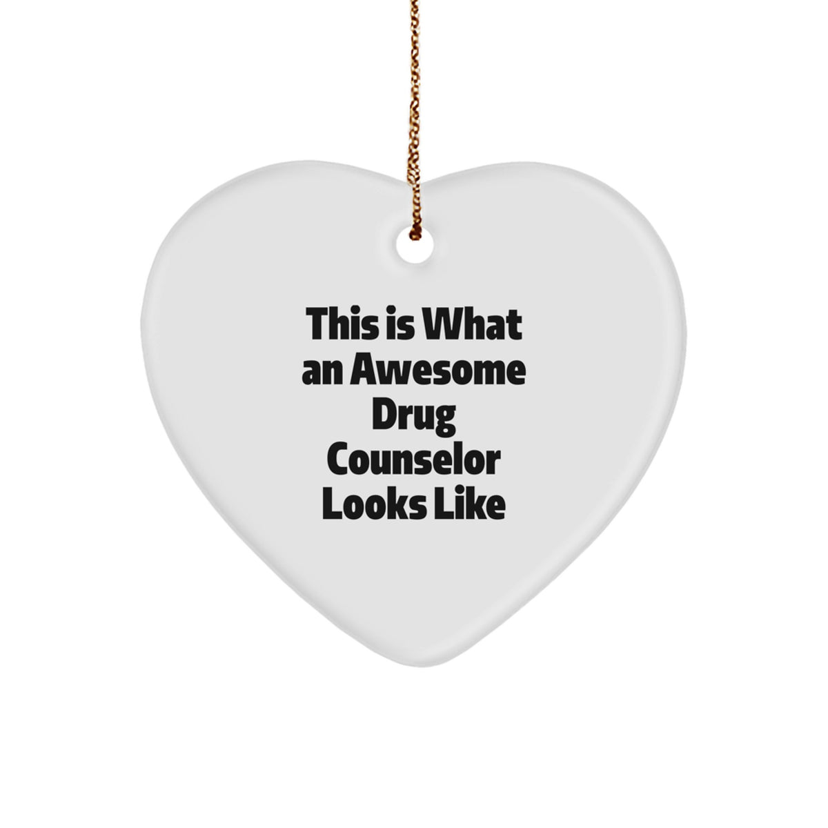 Funny Drug Counselor Heart Ornament Gifts from Men to Friends, 'This Is What An Awesome Drug Counselor Looks Like' Christmas Ornament for Family - Image 1