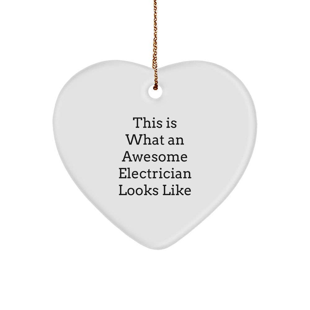 Funny Electrician Gifts for Men, Heart Ornament with Quote 'This Is What An Awesome Electrician Looks Like', Christmas Unique Gifts from Friends and Family - Image 1
