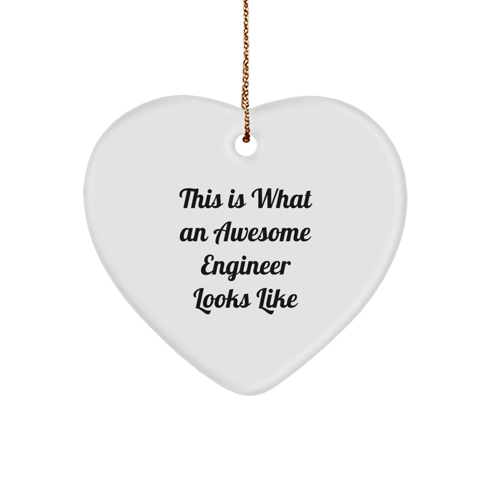 Funny Engineer Heart Ornament Gifts from Men to Engineer Friends and Coworkers for Christmas - 'This Is What An Awesome Engineer Looks Like' - Image 1