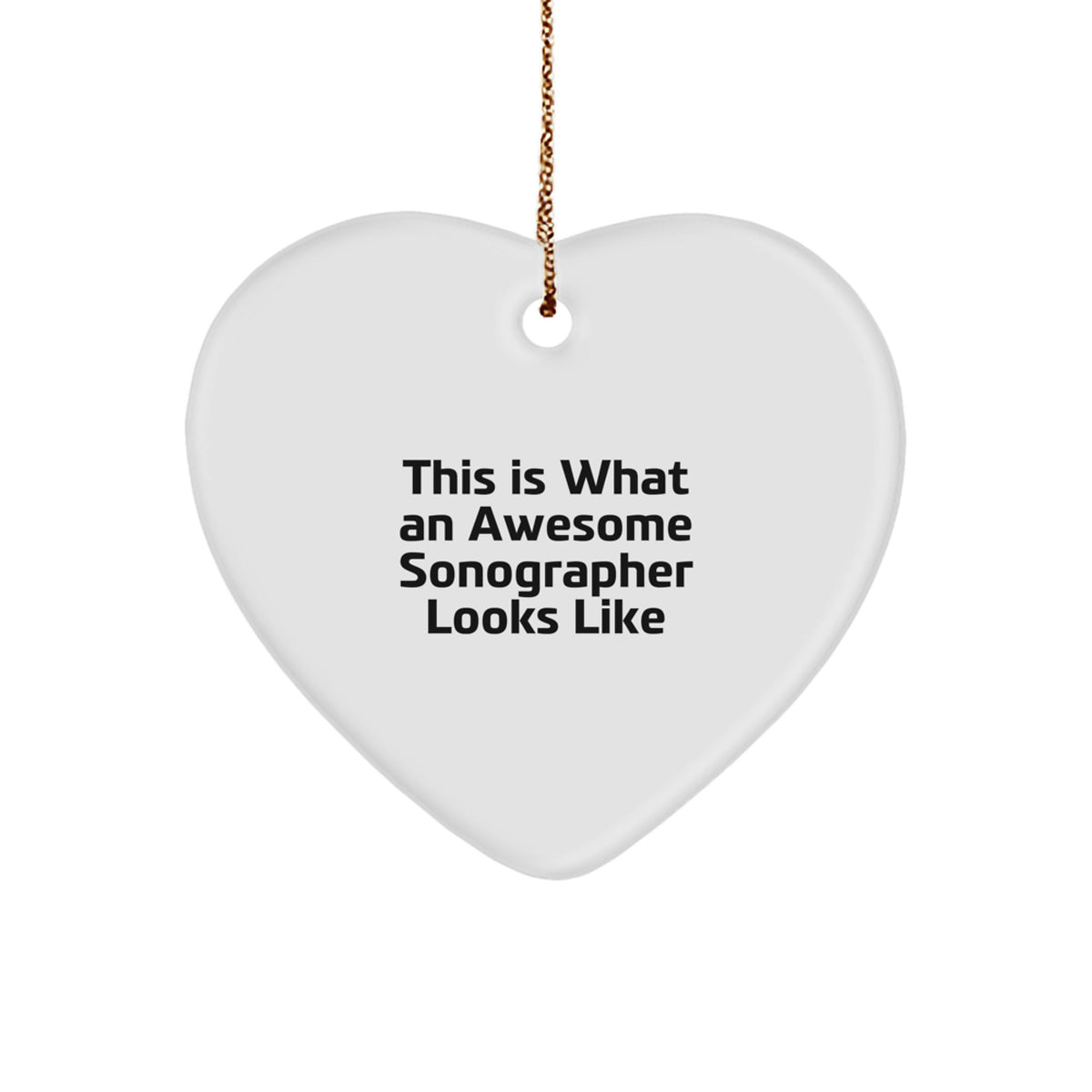 Funny Sonographer Gifts, This Is What An Awesome Sonographer Looks Like, Heart Ornament, Christmas Unique Gifts from Friends and Family to Sonographer - Image 1