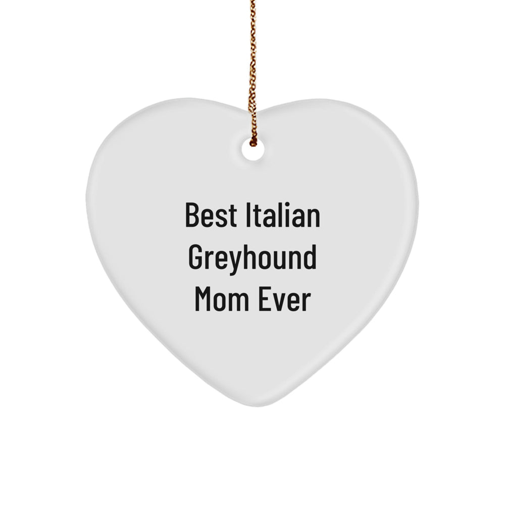 Italian Greyhound Dog Mom Gifts from Friends for Italian Greyhound Dog, Heart Ornament with Quote 'Best Italian Greyhound Mom Ever', Christmas Unique Gifts - Image 1
