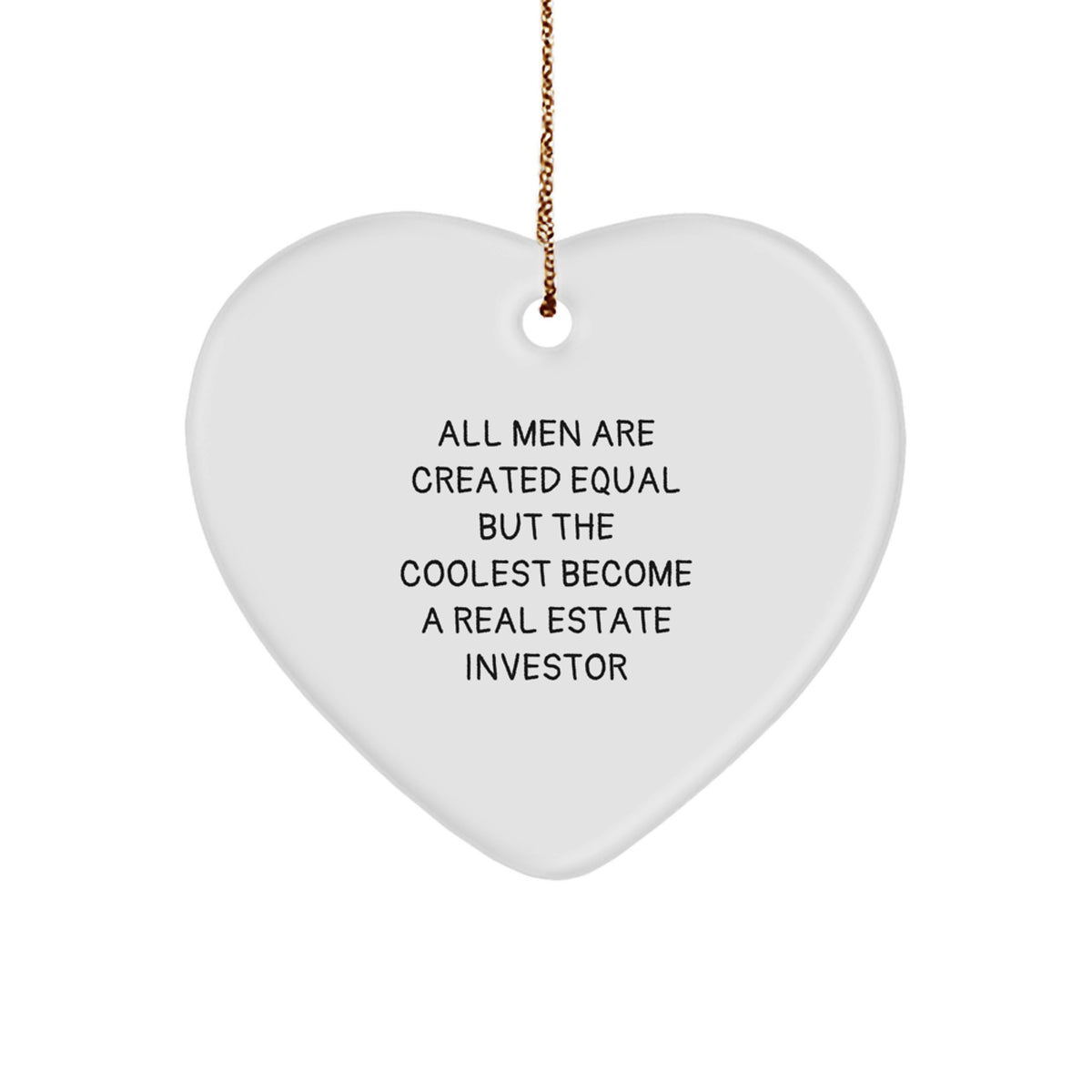 Funny Real Estate Investor Gifts - Heart Ornament for Men, Christmas Unique Presents from Women to Real Estate Enthusiasts, Inspirational Quote, Cute Decoration - Image 1