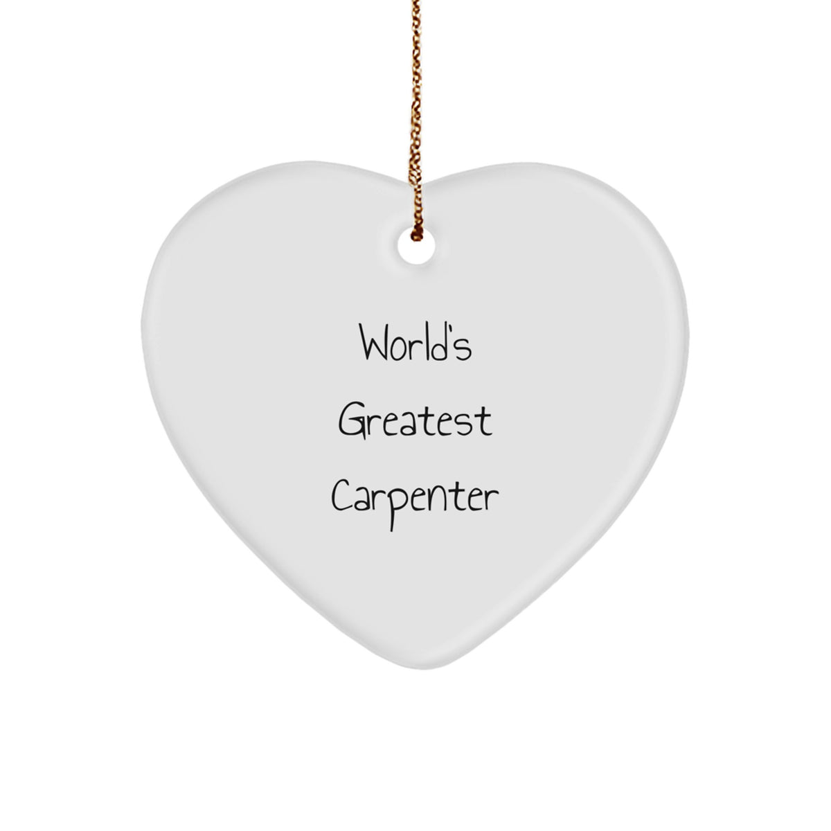 World's Greatest Carpenter Heart Ornament, Funny Gifts from Men to Carpenter Friends for Christmas - Image 1