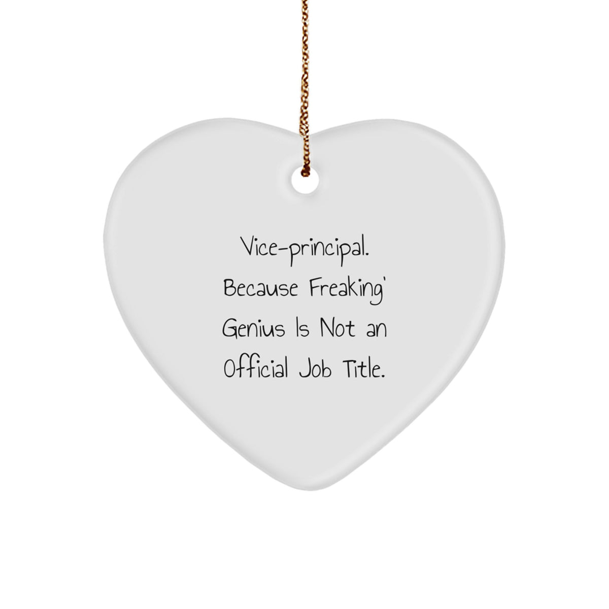 Vice-principal Heart Ornament, Funny Quote, Christmas Unique Gifts from Friends and Family - Image 1