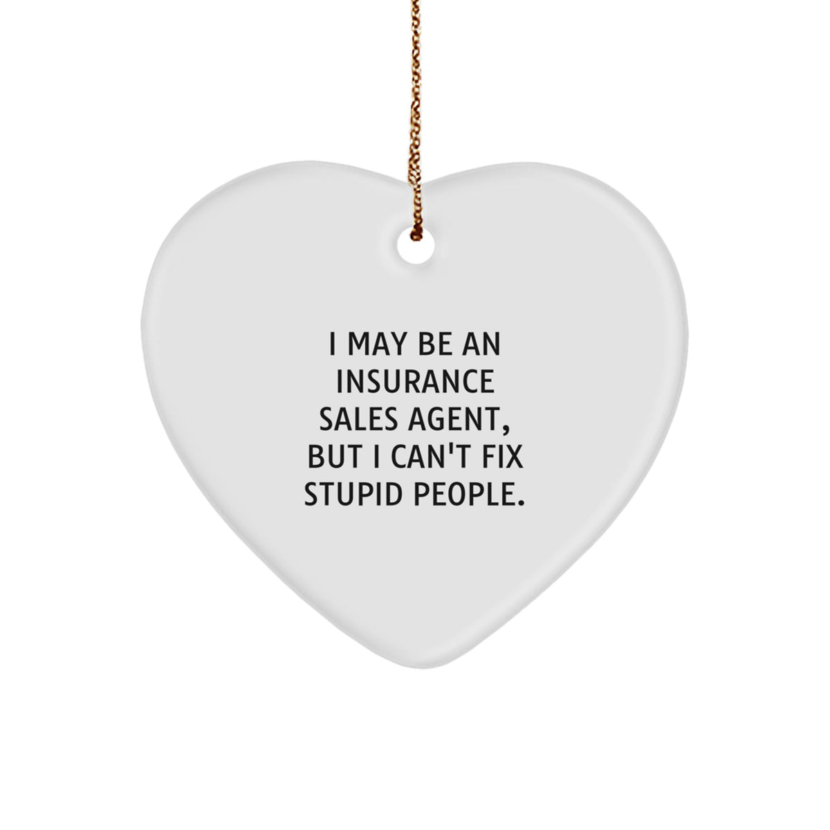 Funny Insurance Sales Agent Gifts from Men - Heart Ornament for Christmas Unique Gifts for Insurance Sales Agent - Image 1