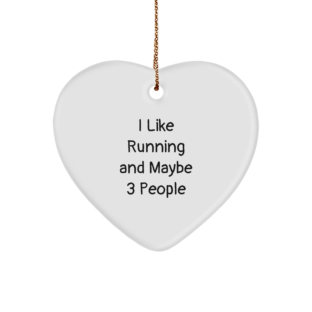 Funny Running Gifts for Friends Christmas - I Like Running And Maybe 3 People Heart Ornament - Image 1