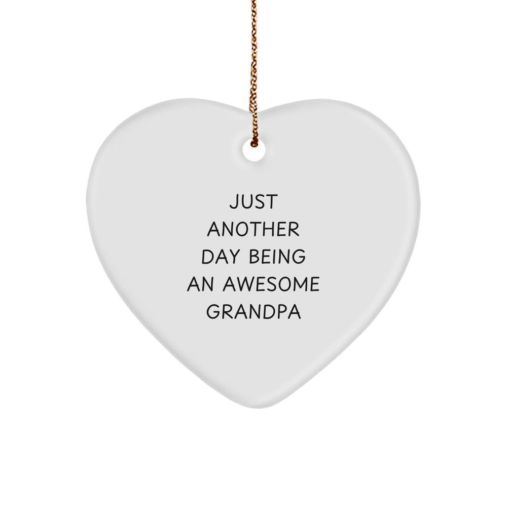 Grandpa Gifts for Christmas, Heart Ornament with Funny Quote 'Just Another Day Being An Awesome Grandpa', Gifts from Family to Grandpa - Image 1
