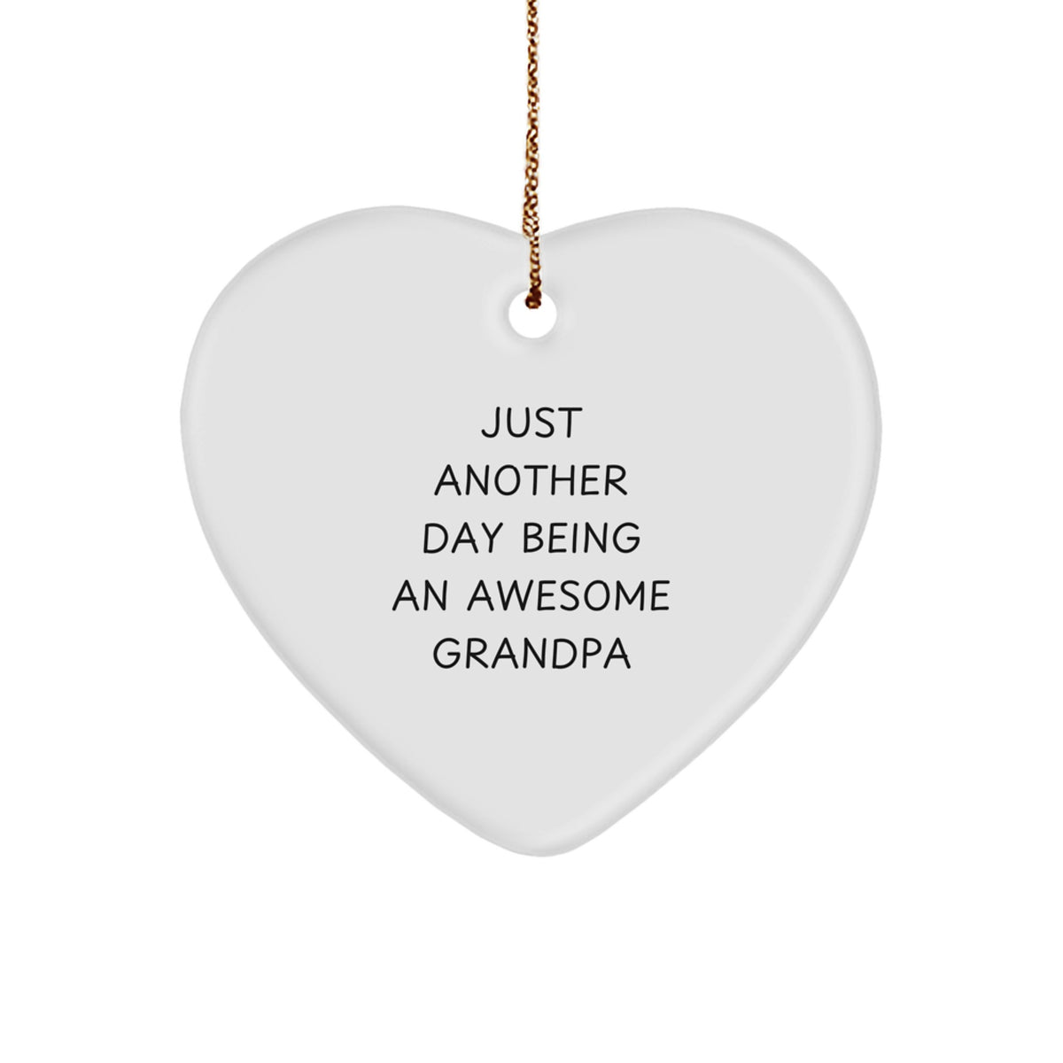 Grandpa Gifts for Christmas, Heart Ornament with Funny Quote 'Just Another Day Being An Awesome Grandpa', Gifts from Family to Grandpa - Image 1