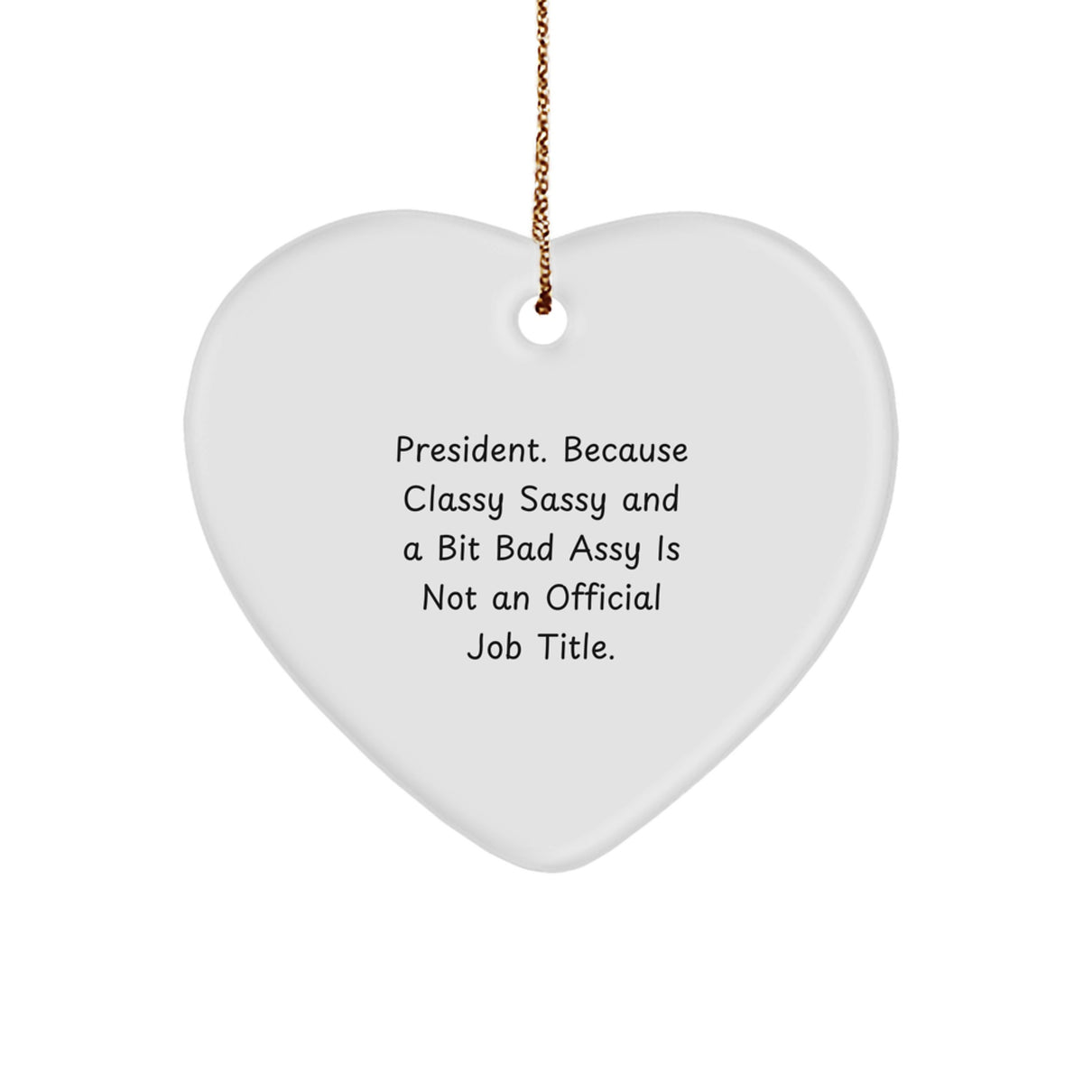 Funny President Gifts from Men to Women, Heart Ornament for Christmas Unique Gifts - Image 1