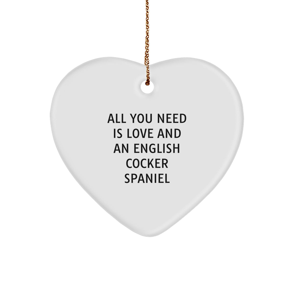 English Cocker Spaniel Dog Love Gifts from Friends, Heart Ornament for Christmas, Inspirational Quote - Image 1