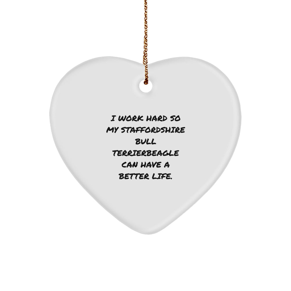 Funny Staffordshire Bull Terrier Dog Gifts from Men for Men - I Work Hard Heart Ornament, Unique Christmas Unique Gifts for Staffordshire Bull Terrier Dog Lovers, Heart-Shaped MDF Decorations - Image 1