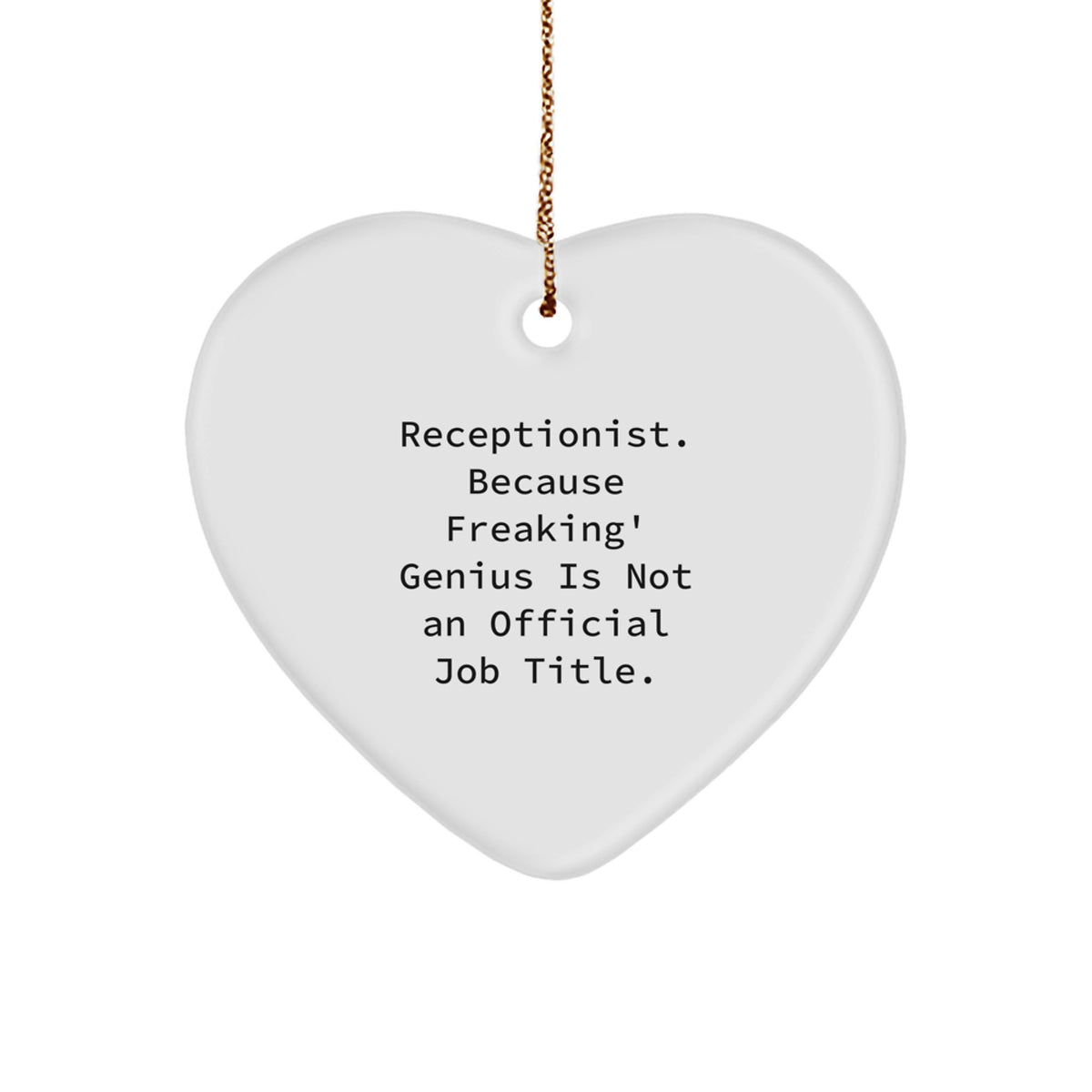 Receptionist Gifts for Men, Funny Heart Ornament from Coworkers, 'Receptionist. Because Freaking' genius Is Not An Official Job Title.' - Unique Christmas Unique Gifts from Friends - Image 1