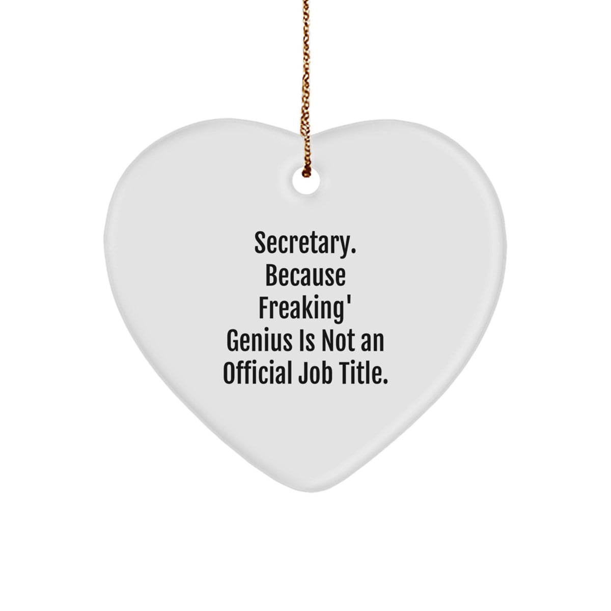 Secretary Gifts, Funny Quote Heart Ornament, Gifts from Friends, Secretary Day, Christmas Unique - Image 1