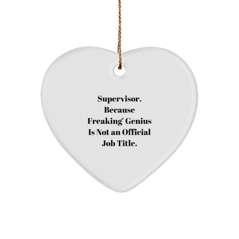 Funny Heart Ornament, Supervisor Gifts for Men, Christmas Unique Gifts from Friends to Supervisor, Supervisor Quote - Image 1