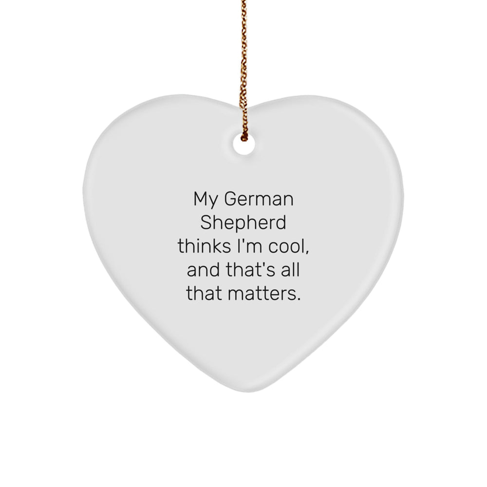 Funny German Shepherd Dog Christmas Unique Gifts for Men from Friends - German Shepherd Dog Heart Ornament with Quote 'My German Shepherd Thinks I'm Cool' - Image 1