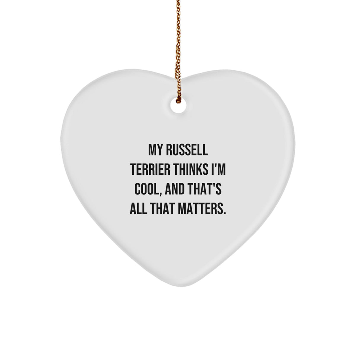 Funny Russell Terrier Dog Gifts from Men, Unique Heart Ornaments for Russell Terrier Dog Owners, My Russell Terrier Thinks I'm Cool, Gifts for Russell Terrier Dog Lovers at Christmas - Image 1