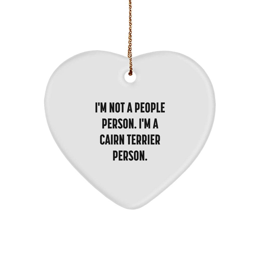 Cairn Terrier Dog Heart Ornament, Funny Quote, Gifts for Men, Women, Family, Friends, 'I'm Not A People Person. I'm A Cairn Terrier Person.', Christmas Unique Gifts from Loved Ones - Image 1
