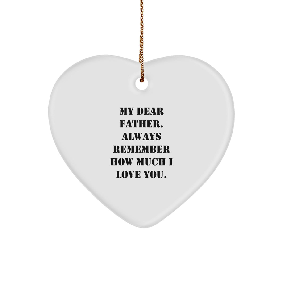 Fatherly Love Heart Ornament, 'My Dear Father' Quote, Gifts from Family for Father, Unique Christmas Unique Gift - Image 1