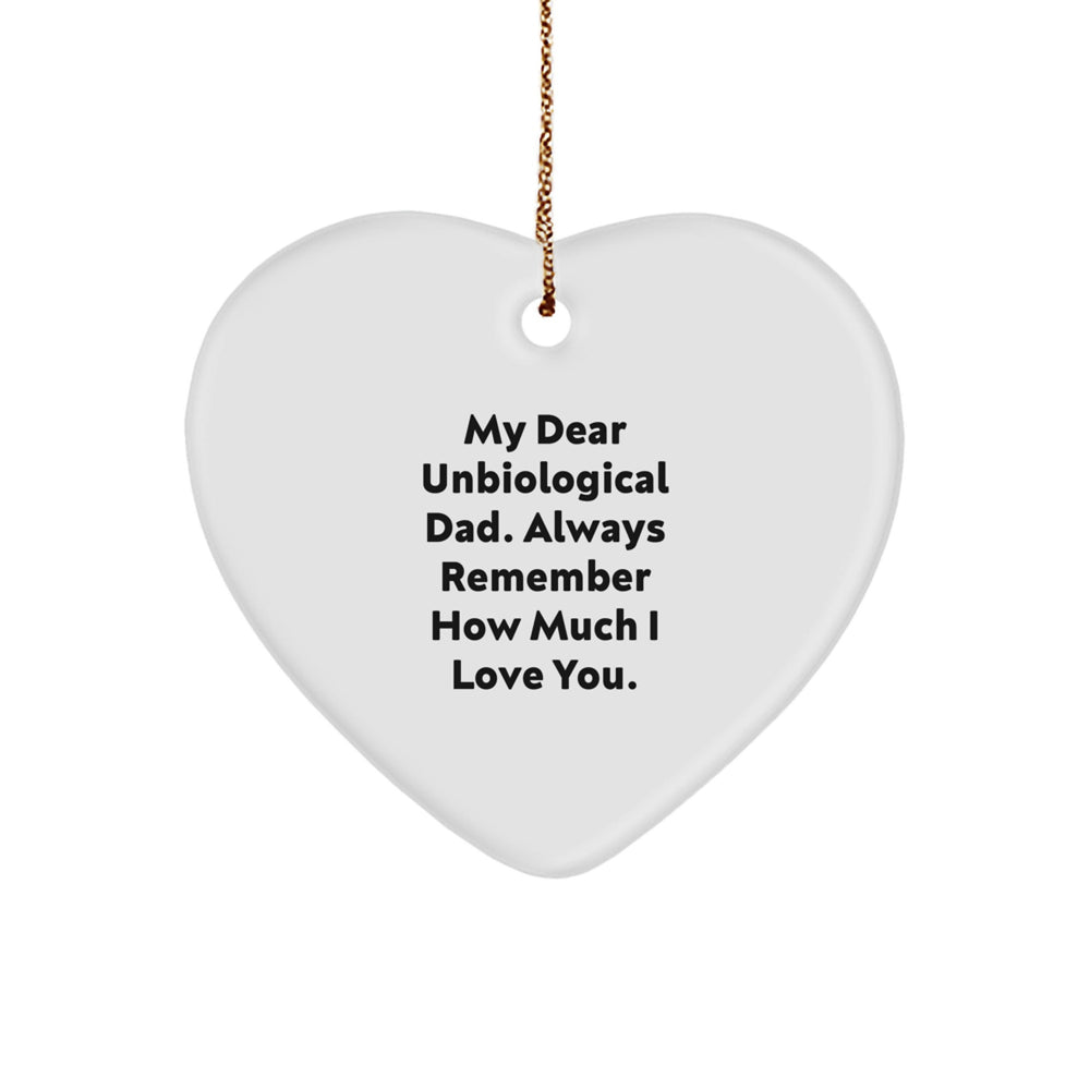 Heartwarming Unbiological Dad Gifts from Family - 'My Dear Unbiological Dad...' - Christmas Ornament - Image 1