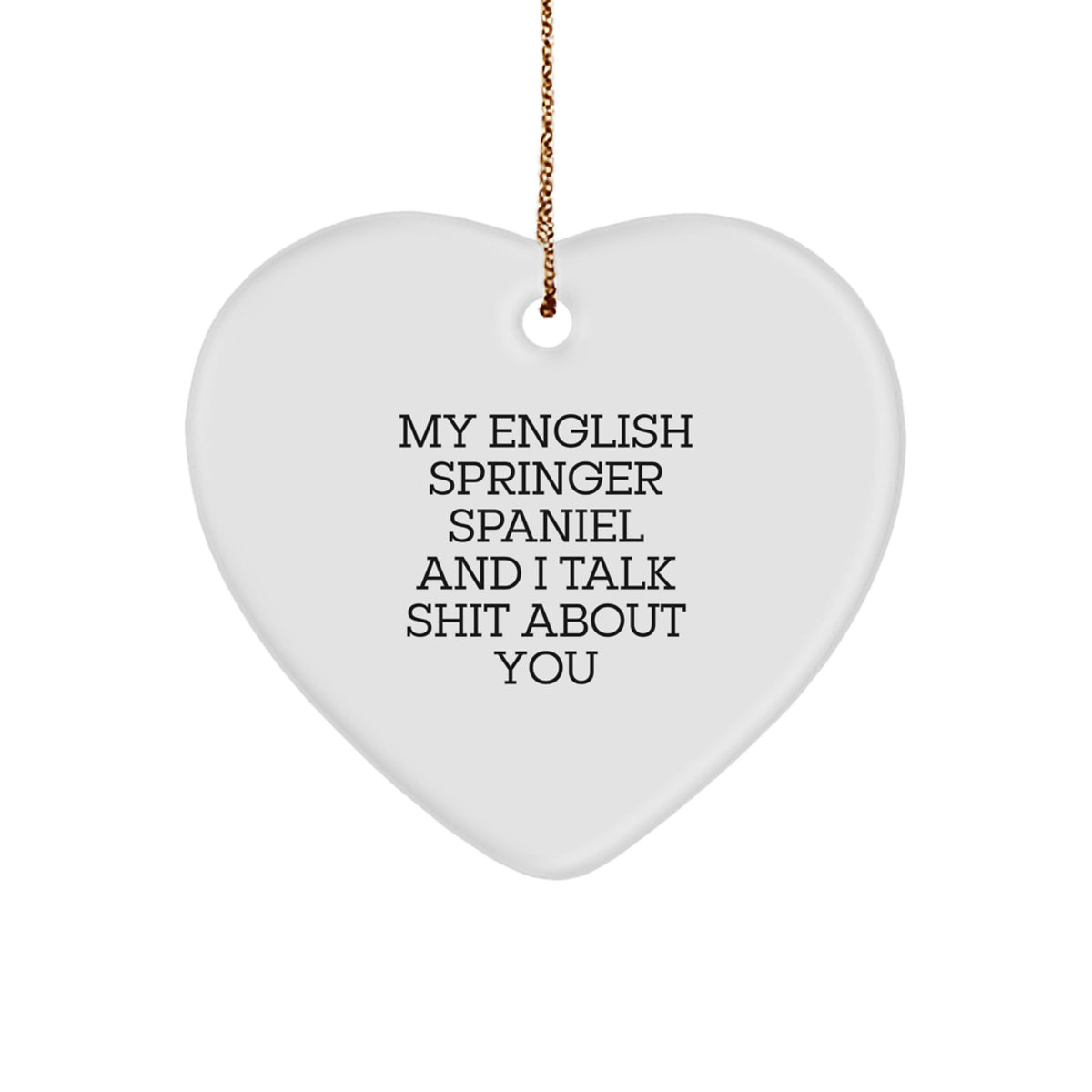 Funny English Springer Spaniel Dog Gifts for Men - English Springer Spaniel Dog Heart Ornament, Christmas Unique Gifts from Friends - Image 1