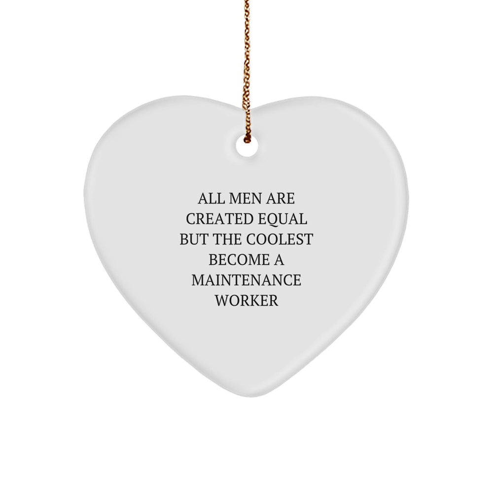 Funny Maintenance Worker Heart Ornament Gifts from Men, Gifts for Maintenance Worker, Unique Christmas Unique Gifts - Image 1