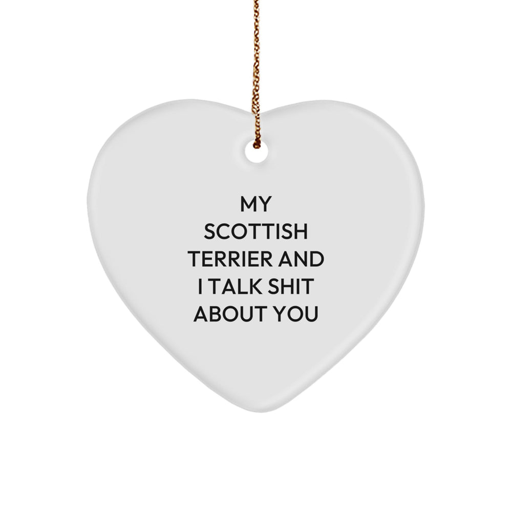 Funny Scottish Terrier Dog Gifts from Men to Friends, Scottish Terrier Dog Heart Ornament with 'My Scottish Terrier And I Talk Shit About You' Quote for Christmas Unique Gifts - Image 1