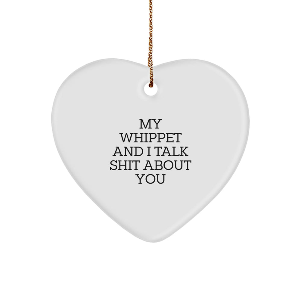 Whippet Dog Gifts, Heart Ornament, Funny Quote, Gifts from Family to Whippet Dog Lovers, Unique Christmas Unique Gifts - Image 1