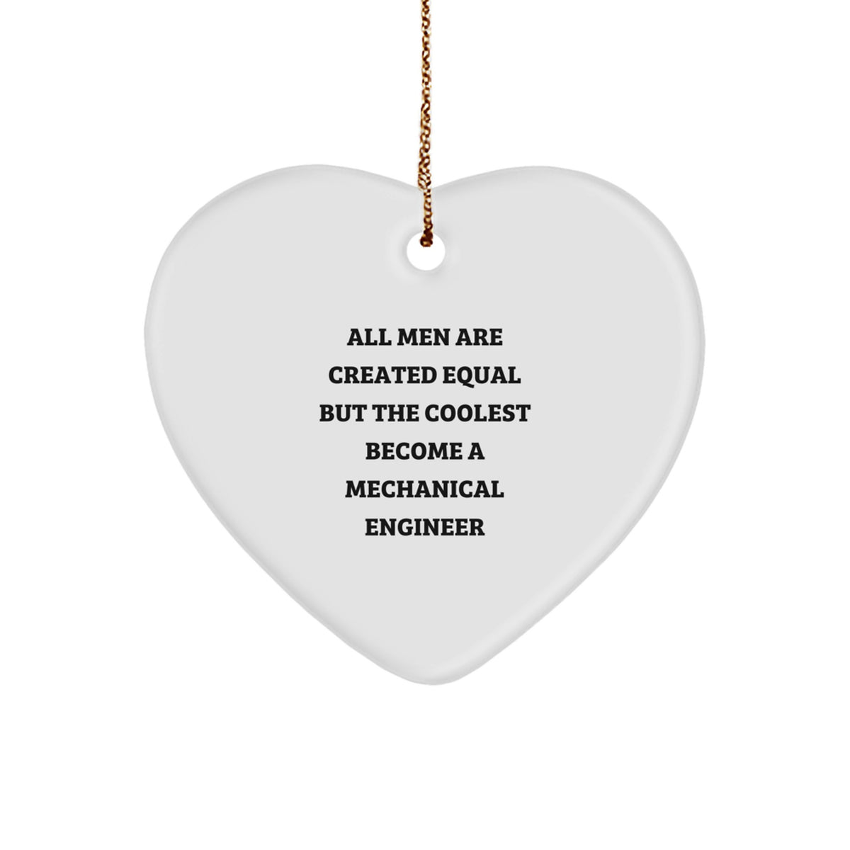 Mechanical Engineer Gifts for Men - Heart Ornament with Funny Quote - Gifts from Friends, Coworkers, or Family for Christmas - Image 1