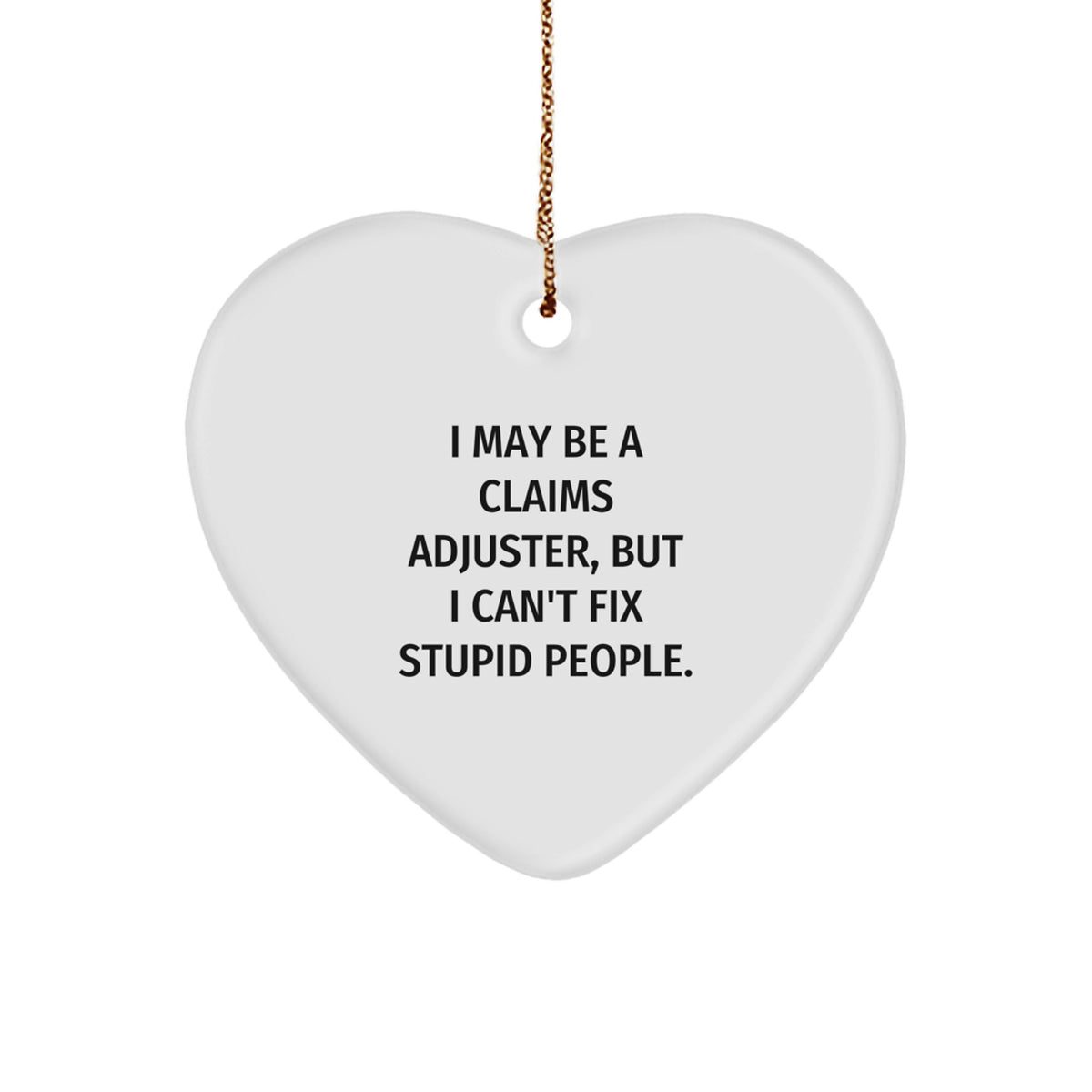 Claims Adjuster Humor Heart Ornament, Funny Gifts for Men or Women from Coworkers, Christmas Unique Gifts for Claims Adjuster Friends and Family - Image 1