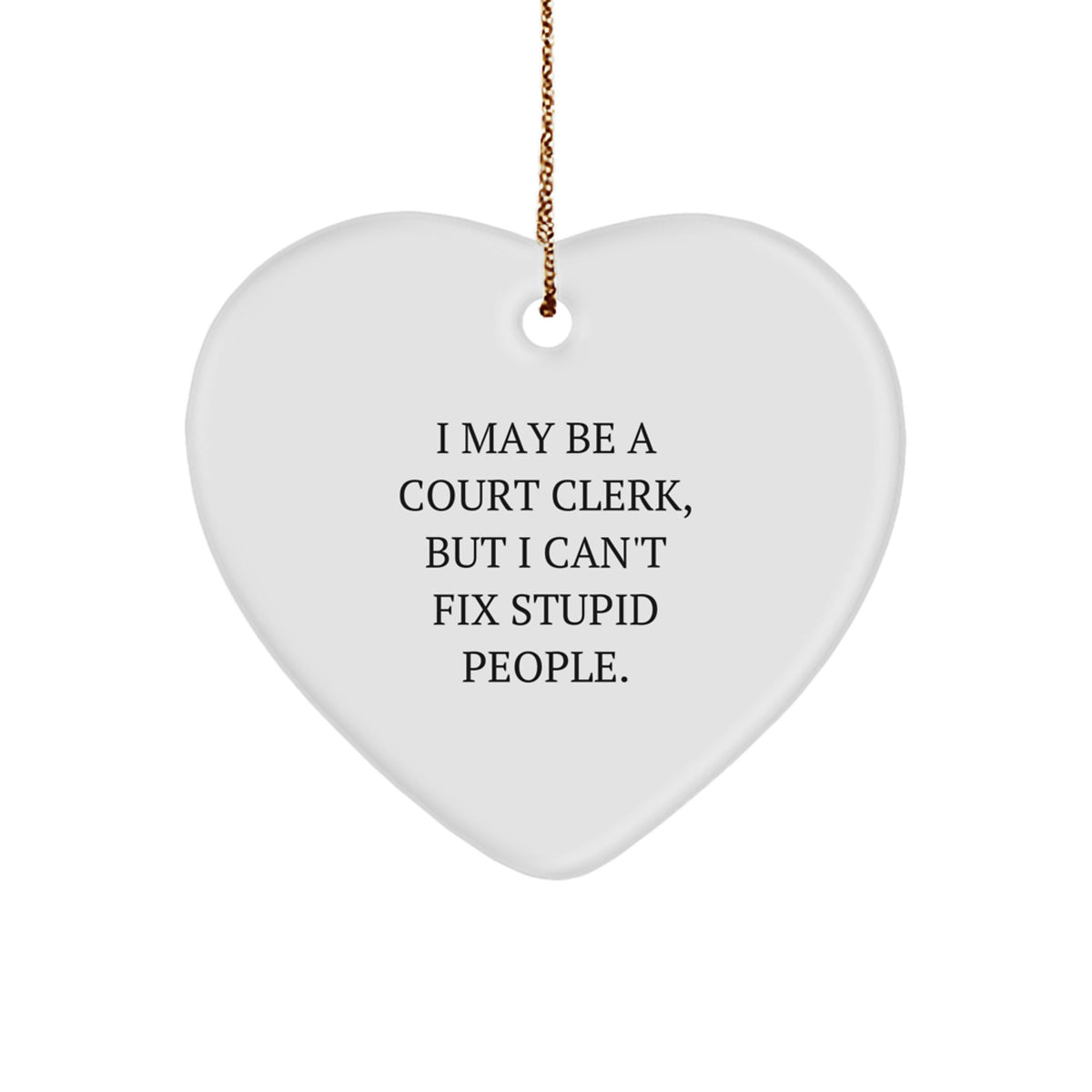 Funny Court Clerk Heart Ornament Gifts from Friends for Court Clerks on Christmas - Image 1