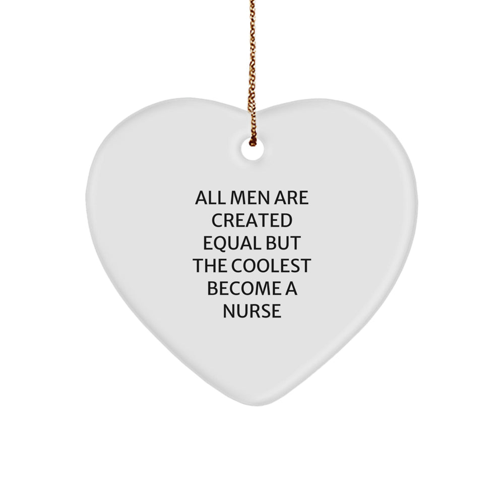 Funny Nurse Heart Ornament Gifts from Men to Friends - Christmas Unique Gifts for Nurses - Inspirational Nurse Quote Heart Shaped Decoration - Image 1