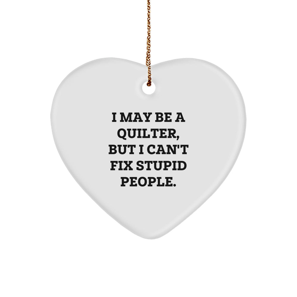 Quilter Humor Gifts from Friends and Family, Funny Heart Ornament, Christmas Unique Quilting Decor - Image 1