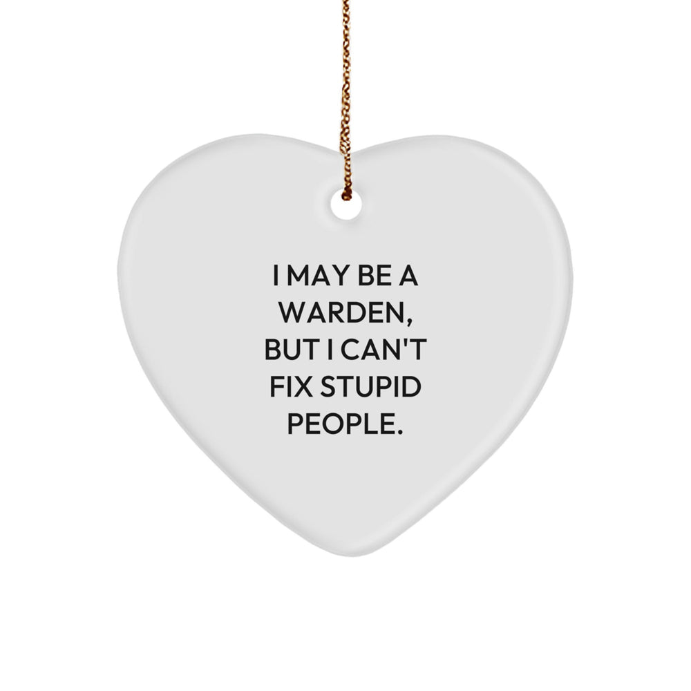 Funny Warden Warden Heart Ornament Gifts from Men to Friends, Coworkers, Wife, or Family Members This Christmas - Image 1