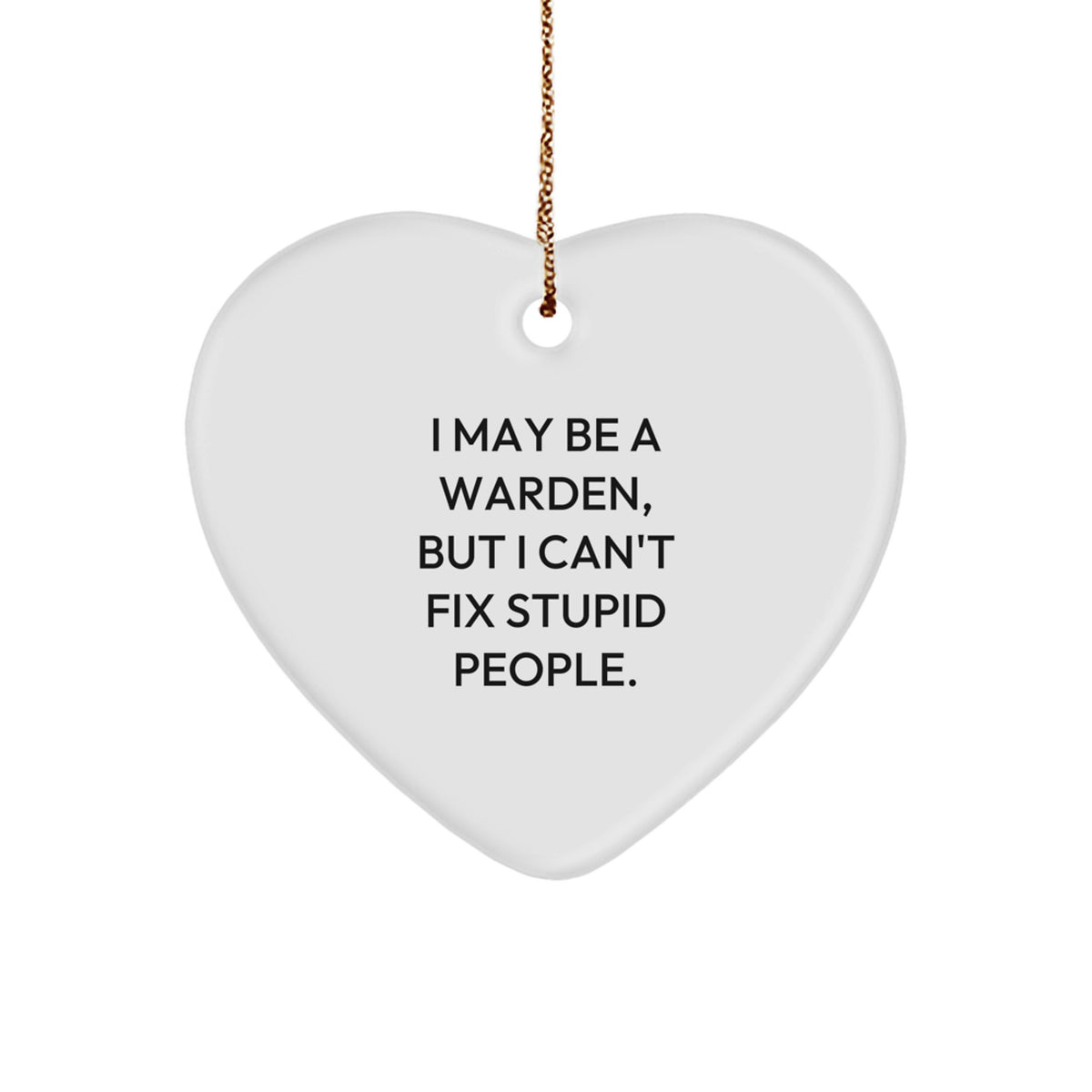 Funny Warden Warden Heart Ornament Gifts from Men to Friends, Coworkers, Wife, or Family Members This Christmas - Image 1