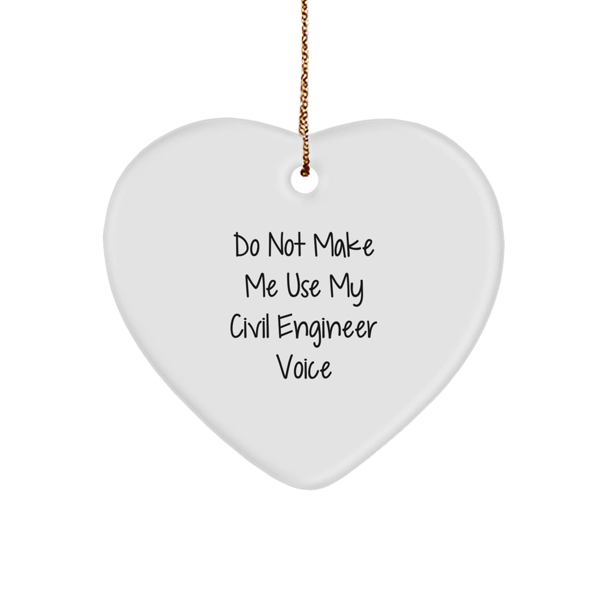 Civil Engineer Heart Ornament, Funny Quote Gifts from Friends to Civil Engineers, Christmas Unique Gifts for Men and Women - Image 1