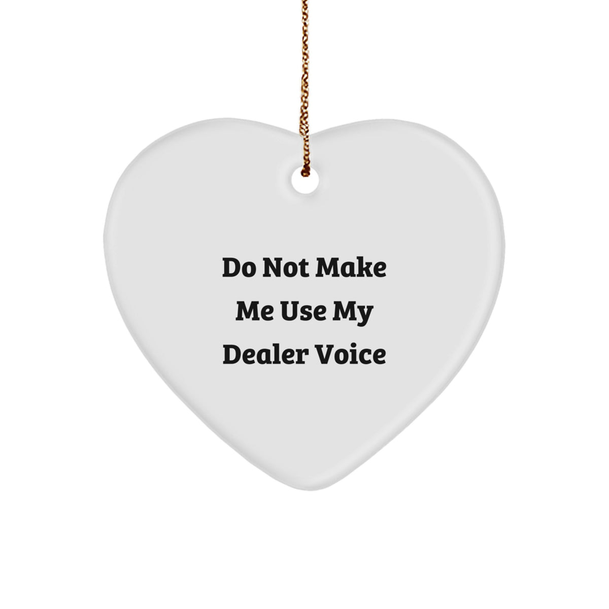 Funny Dealer Gifts from Men to Women Heart Ornament for Christmas Unique Presents - Image 1