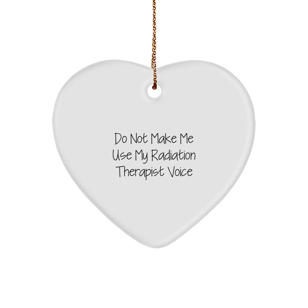 Funny Radiation Therapist Heart Ornament Gifts from Men to Friends for Christmas - Image 1