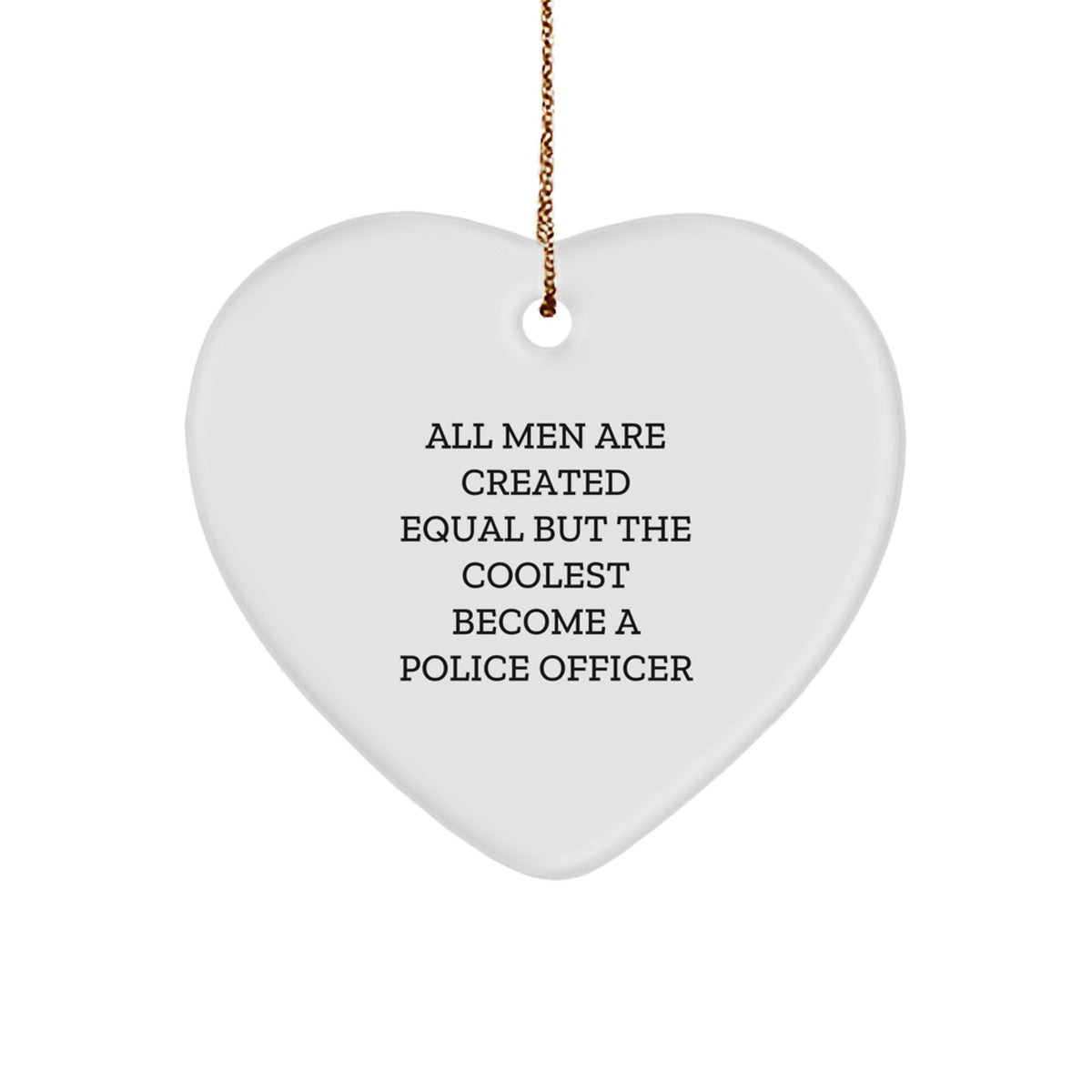 Funny Police Officer Heart Ornament Gifts from Men to Police Officer Friends for Christmas - Image 1
