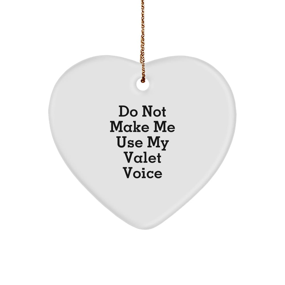 Funny Gifts from Friends for Valet Men, Heart Ornament Valet Voice, Christmas Unique Gifts - Image 1