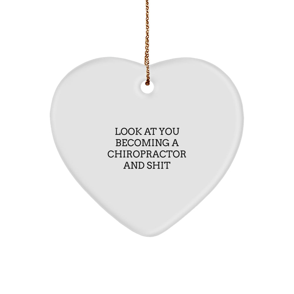 Funny Chiropractor Gifts from Friends, Coworkers, Family - Look At You Becoming A Chiropractor And Shit Heart Ornament, Christmas Unique Present - Image 1
