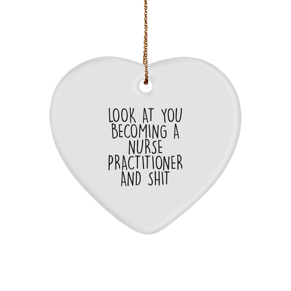 Nurse Practitioner Gifts from Friends - Funny Quote Heart Ornament, White, 2.75'' Tall, for Christmas - Image 1