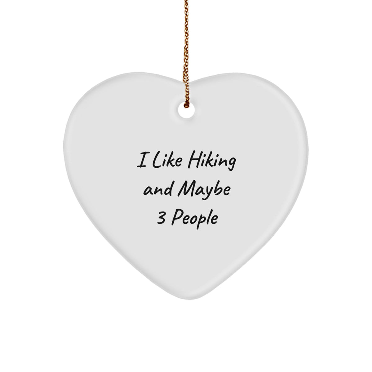 Funny Hiking Heart Ornament Quote Gifts for Hiking Enthusiasts from Friends - Image 1