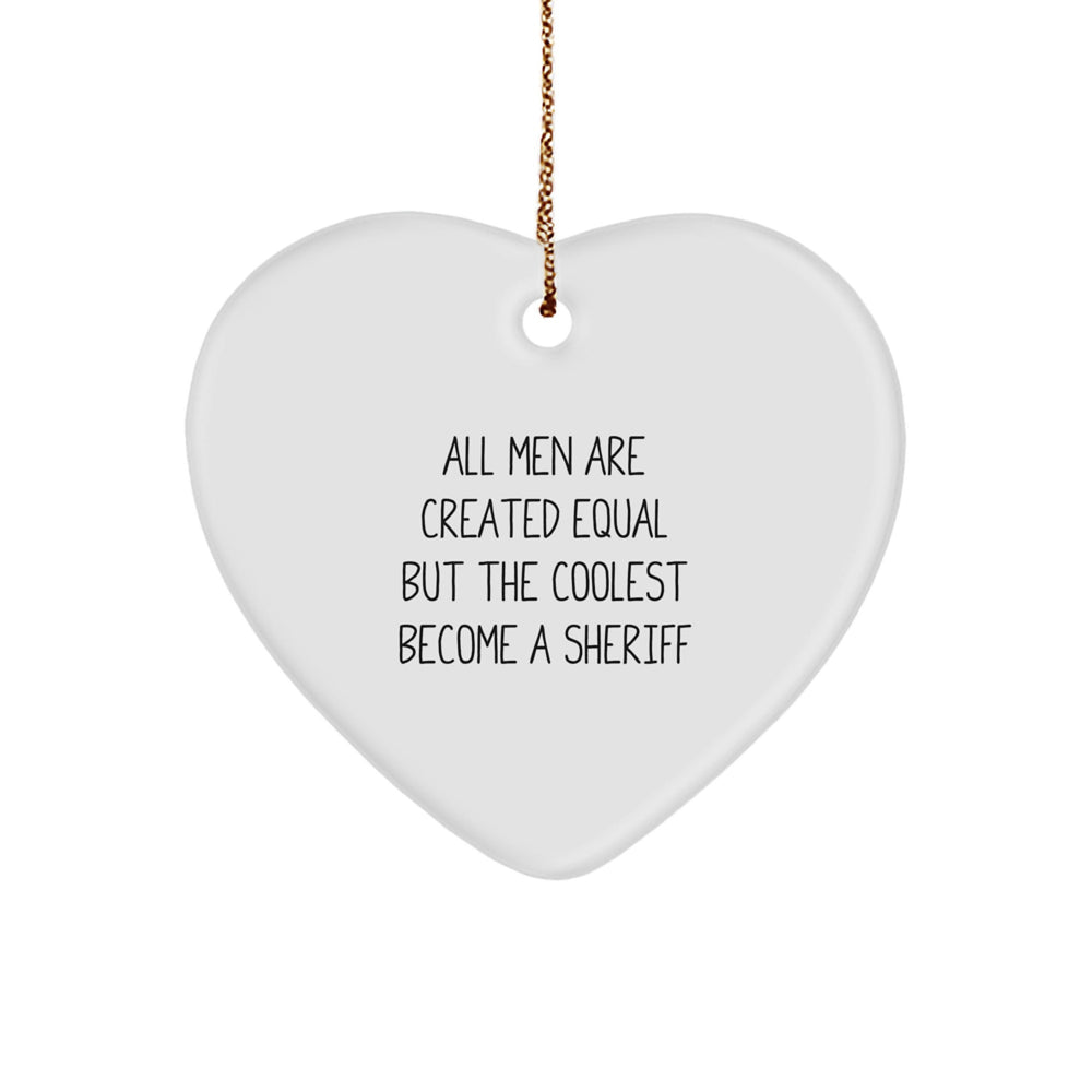 Funny Sheriff Heart Ornament, Inspirational Gifts from Men for Sheriff, Christmas Unique Sheriff Gift for Deputy - Image 1